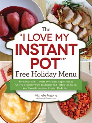 cover image of The "I Love My Instant Pot&#174;" Free Holiday Menu